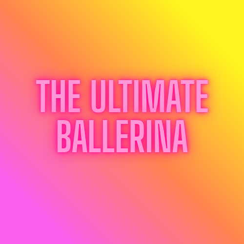 The Ultimate Ballerina